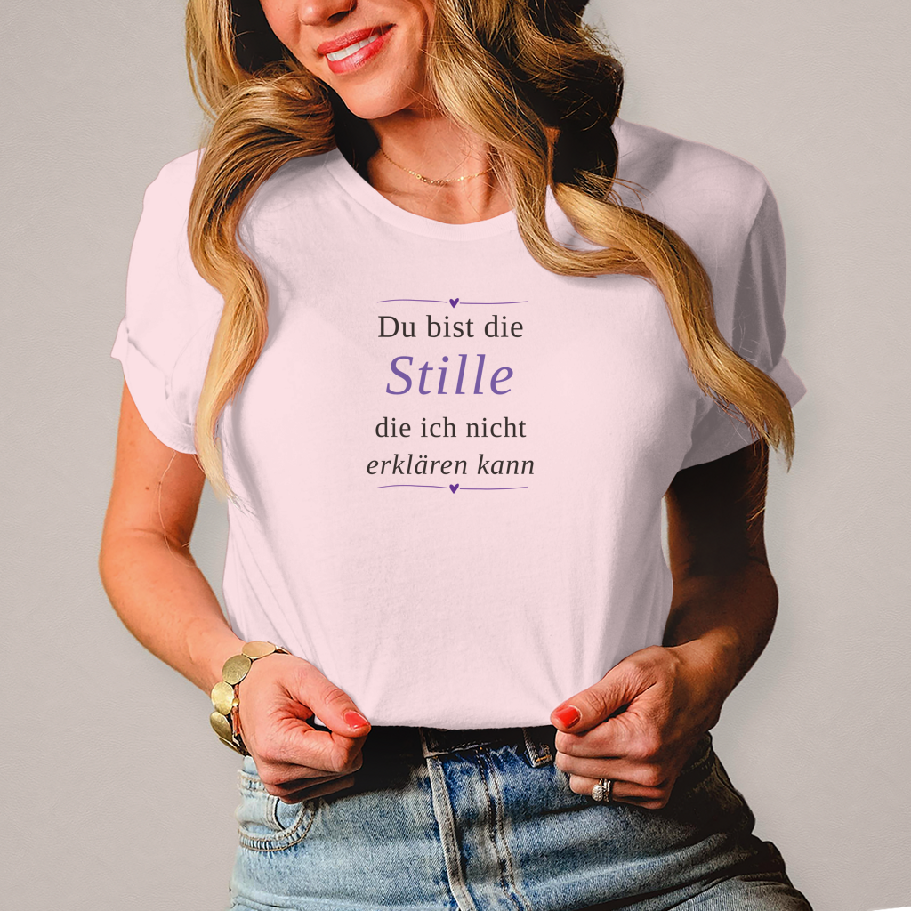 Damen T-Shirt – „Du bist die Stille, die ich nicht erklären kann" | Wortmelodie Moments